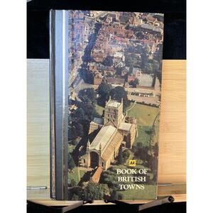 AA Book of British Towns by Philip Llewellin & Ann Saunders 1st Edition Hardback